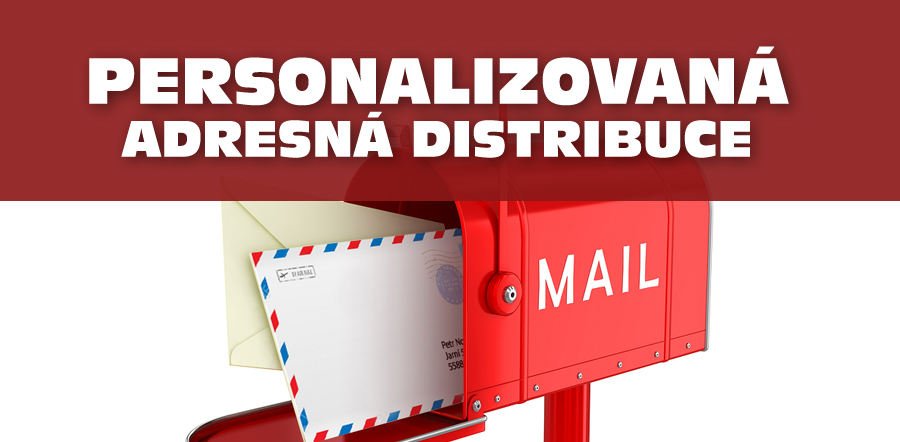 Direct mail a personalizovaná adresná distribuce