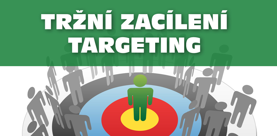 Tržní zacílení - targeting