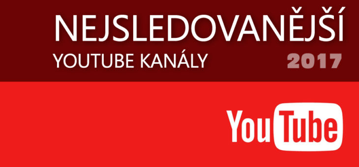 Nejsledovanější YouTube kanály na světě ke konci roku 2017