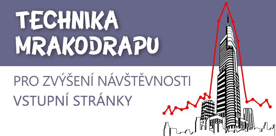 "Technika mrakodrapu" pro raketové zvýšení návštěvnosti vstupní stránky (The Skyscraper Technique)