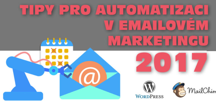 [VIDEO] Tipy pro automatizaci v emailovém marketingu 2017